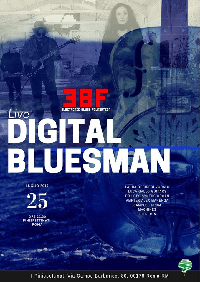 Electronic Blues Foundation live ai Pinispettinati, Roma il 25 luglio 2019